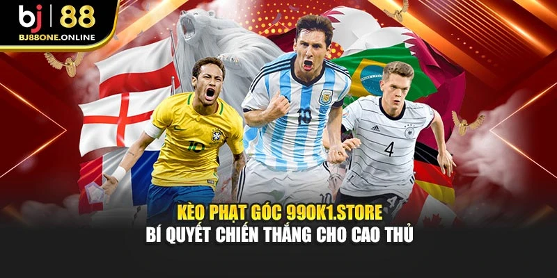 Kèo Phạt Góc BJ88 - Bí Quyết Chiến Thắng Cho Cao Thủ