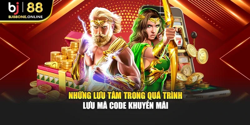 Những lưu tâm trong quá trình lưu mã code khuyến mãi