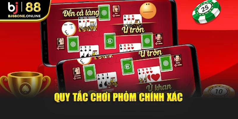 Quy tắc chơi phỏm chính xác