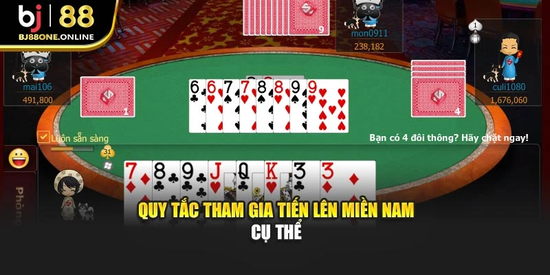 Quy tắc tham gia Tiến lên miền Nam cụ thể