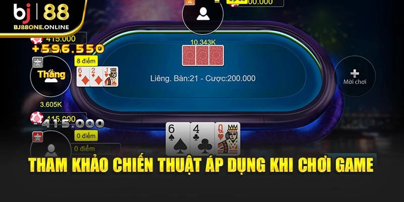 Tham khảo chiến thuật áp dụng khi chơi game