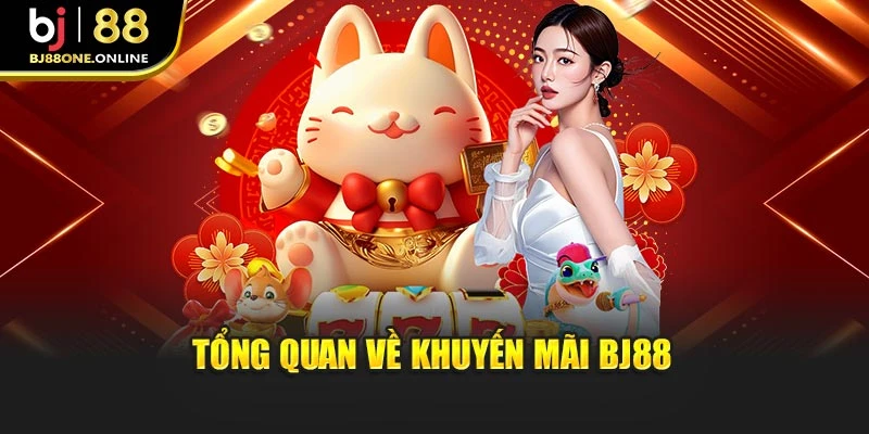 Tổng quan về khuyến mãi BJ88