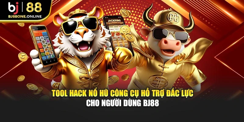 Tool hack nổ hũ Công Cụ Hỗ Trợ Đắc Lực Cho Người Dùng Bj88